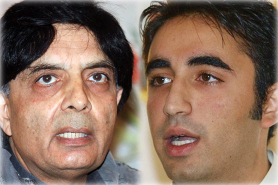 چودھری نثار ہمارے وزیر داخلہ ہیں یا طالبان کے: بلاول بھٹو